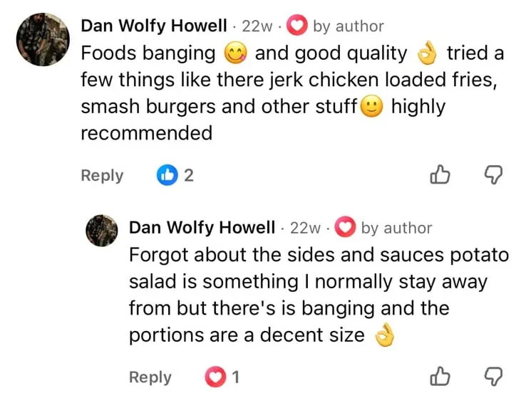 Dan Wolfy Howell: “Food's banging and good quality. Tried a few things — jerk chicken loaded fries, smash burgers and more. Highly recommended.”
